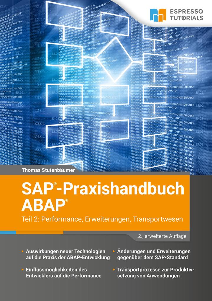 SAP-Praxishandbuch ABAP Teil 2: Performance Erweiterungen Transportwesen - 2. erweiterte Auflage