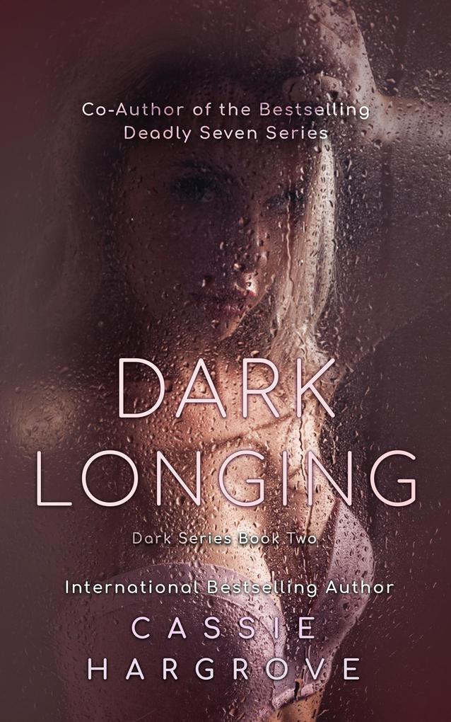 Dark Longing (The Dark Series #2)