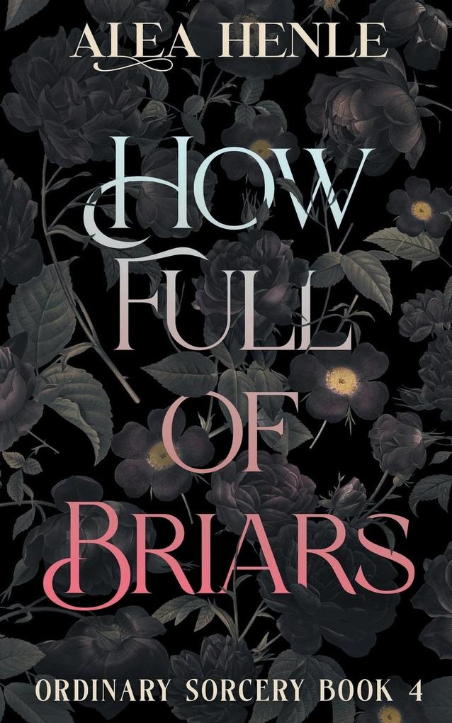 How Full of Briars