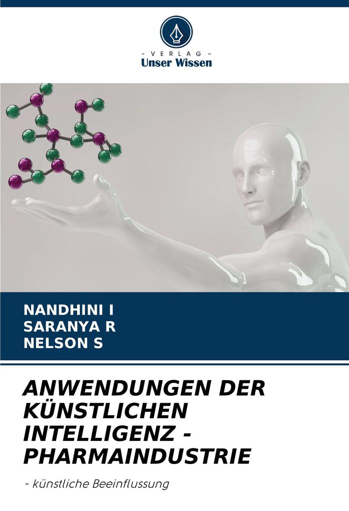 ANWENDUNGEN DER KÜNSTLICHEN INTELLIGENZ - PHARMAINDUSTRIE