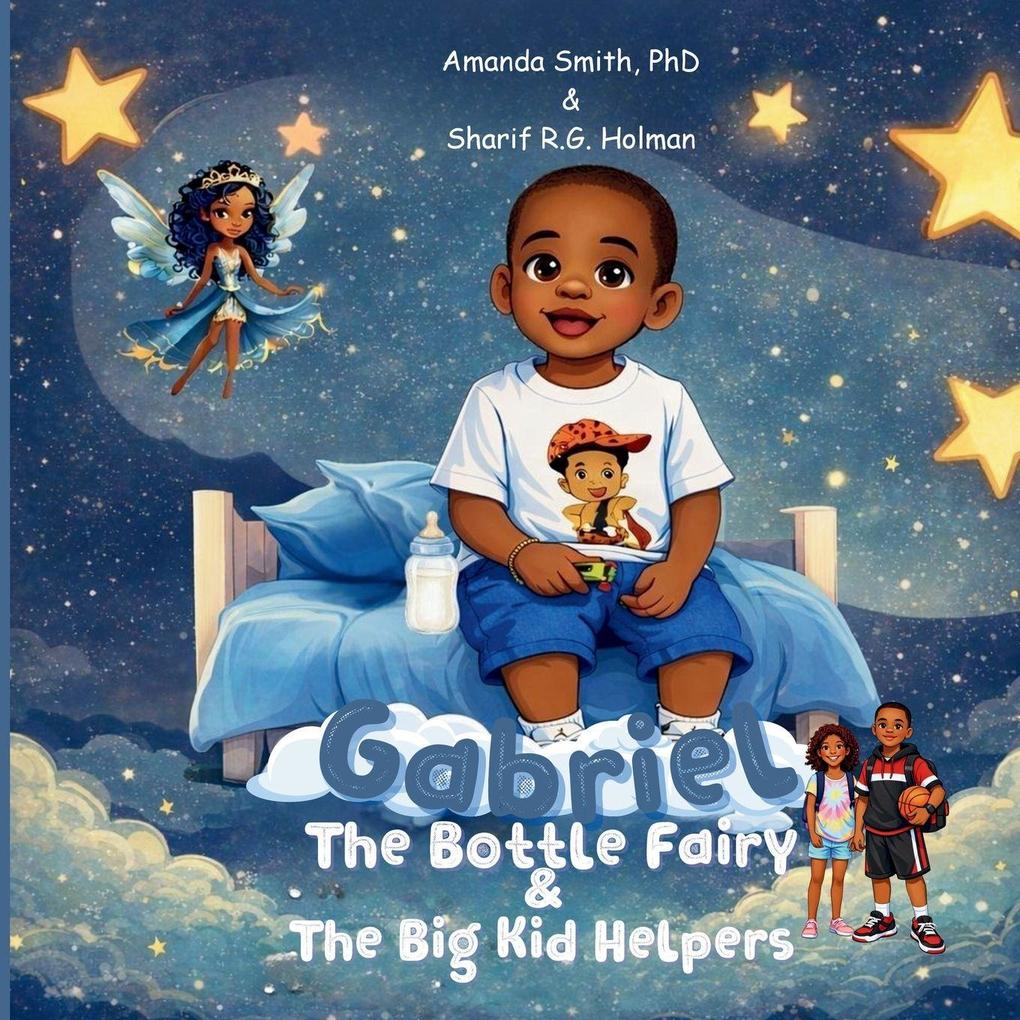 Gabriel the Bottle Fairy and the Big Kid Helpers