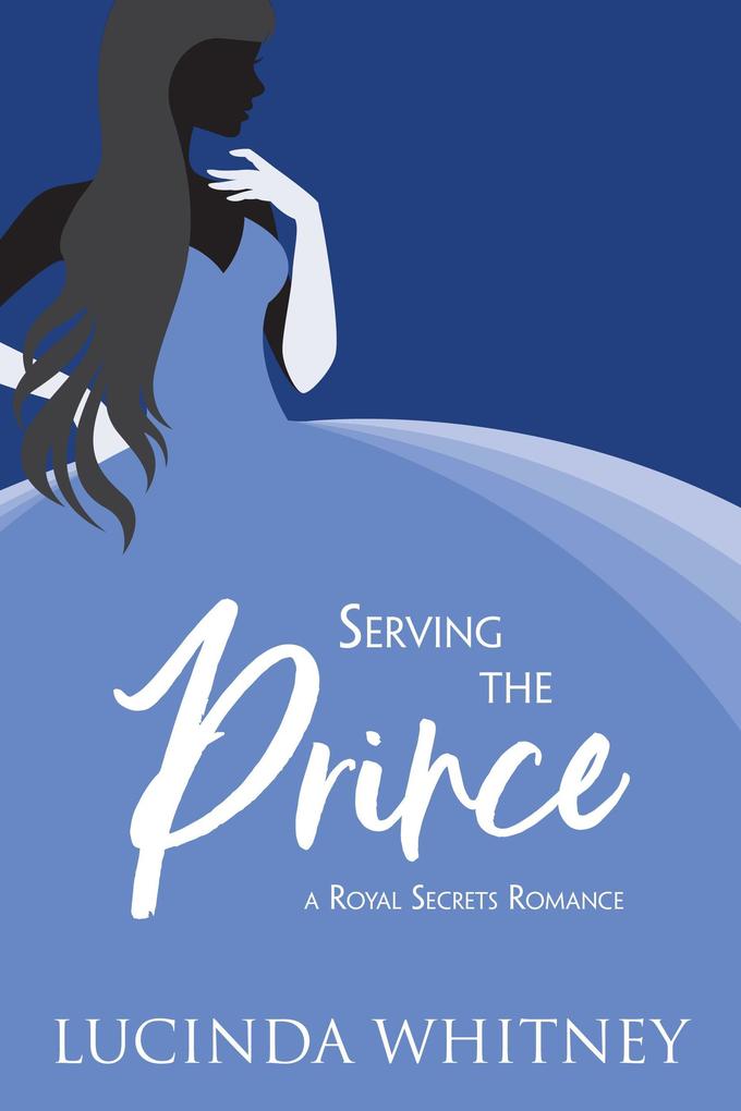 Serving the Prince (Royal Secrets)