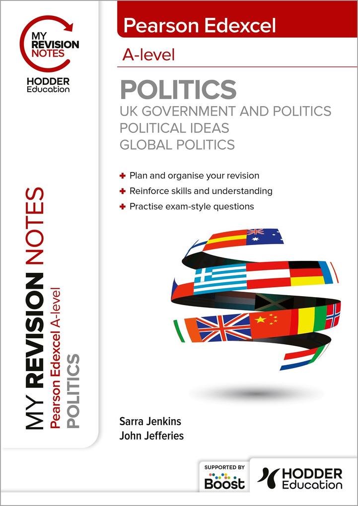 My Revision Notes: Pearson Edexcel A-level Politics: UK Government and Politics Political Ideas and Global Politics