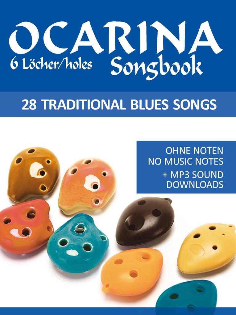 Ocarina Songbook - 6 Löcher/holes - 28 traditional Blues Songs