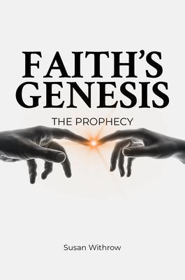 Faith‘s Genesis
