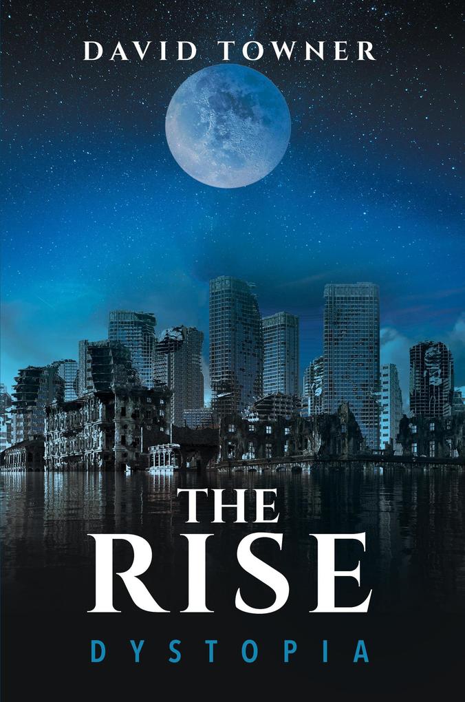 The Rise: Dystopia (The Rise Trilogy #1)