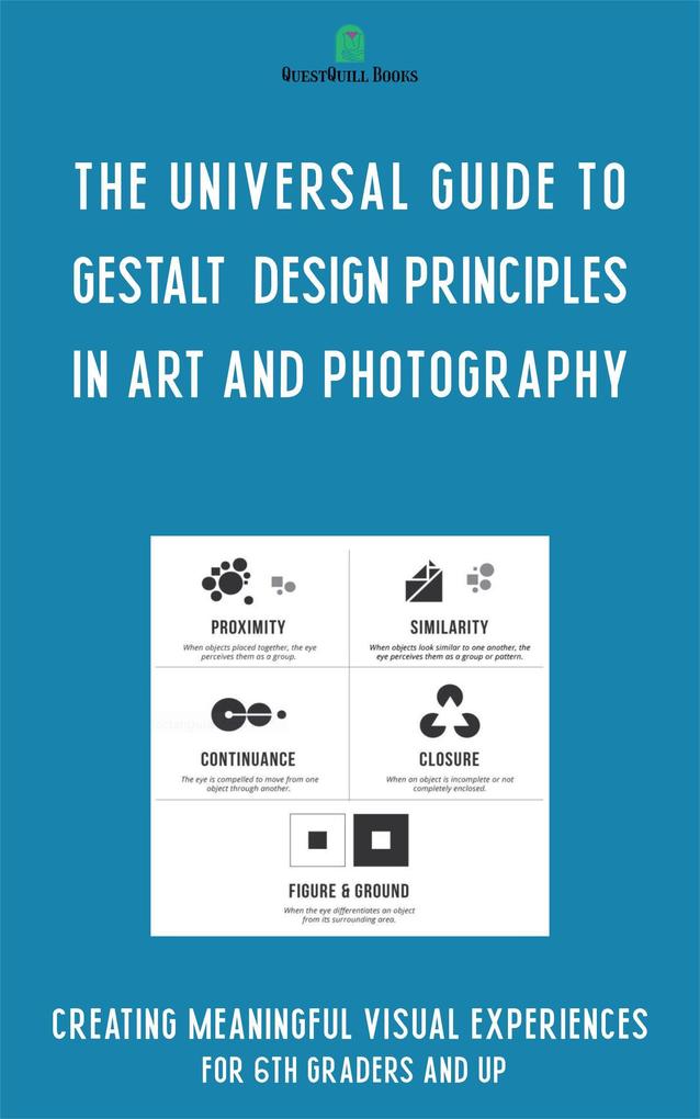 The Universal Guide to Gestalt  Principles in Art and Photography