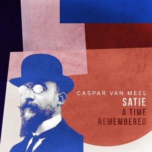 Satie-A Time Remembered