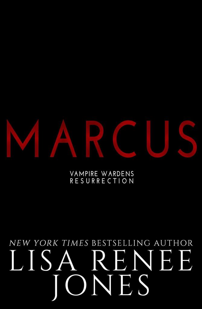 Marcus Part One (Vampire Wardens Resurrection #3)