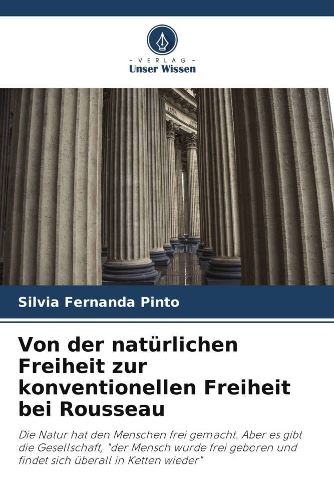 Von der natürlichen Freiheit zur konventionellen Freiheit bei Rousseau