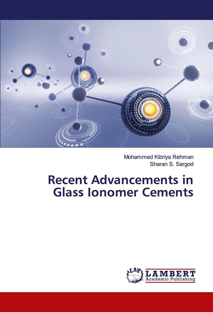 Recent Advancements in Glass Ionomer Cements