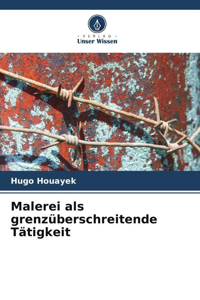 Malerei als grenzüberschreitende Tätigkeit