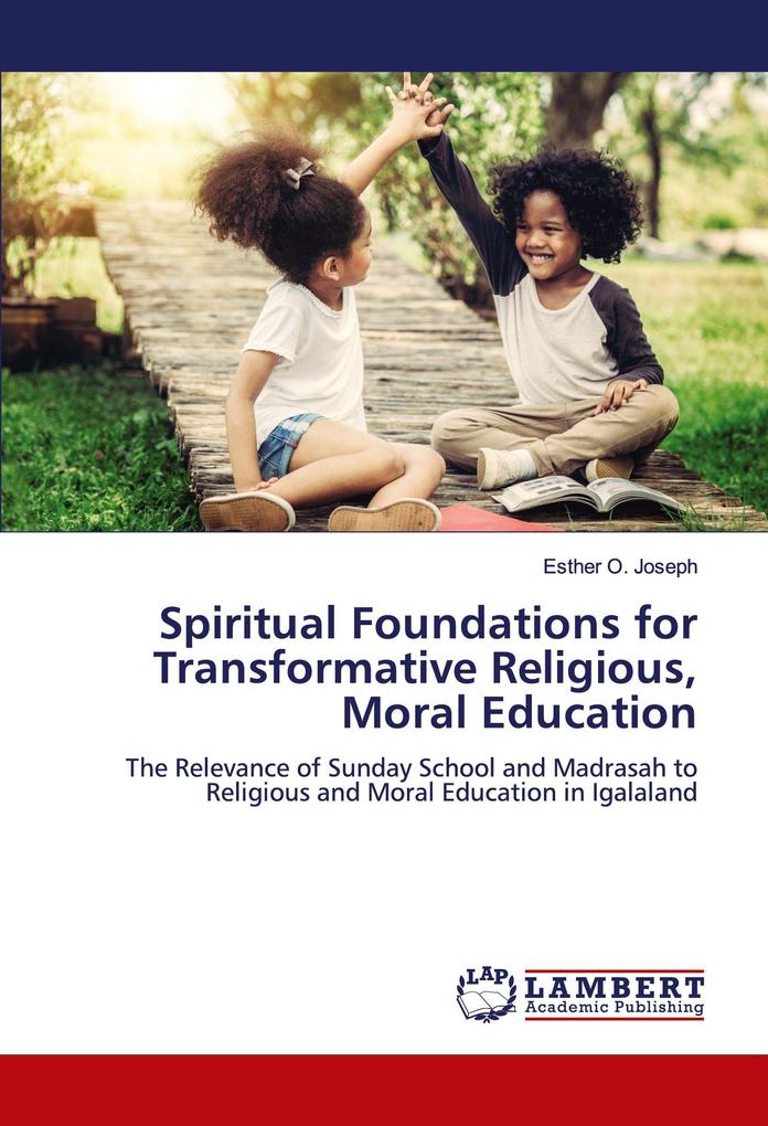 Spiritual Foundations for Transformative Religious Moral Education