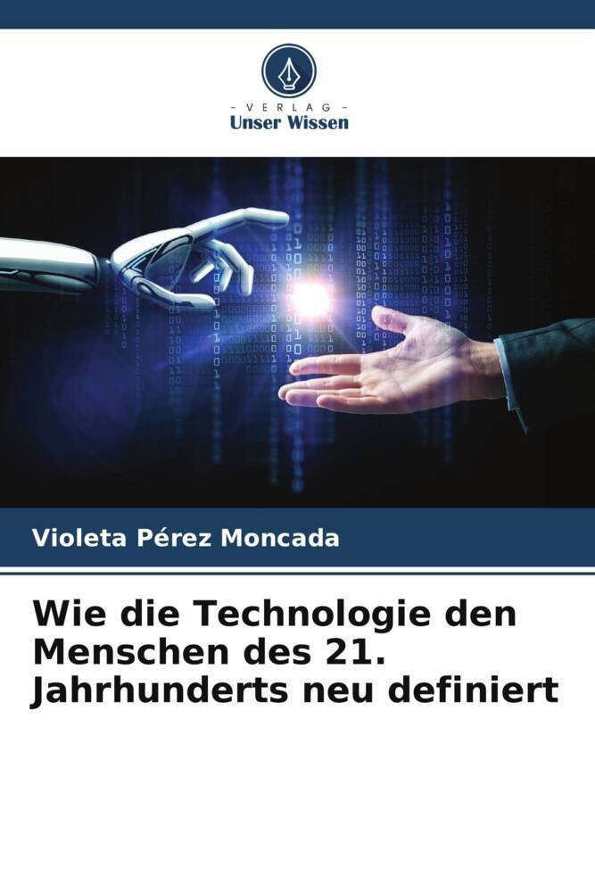 Wie die Technologie den Menschen des 21. Jahrhunderts neu definiert