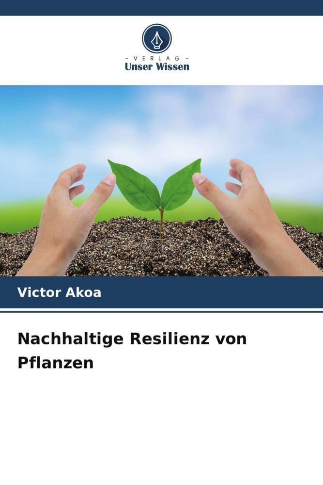 Nachhaltige Resilienz von Pflanzen