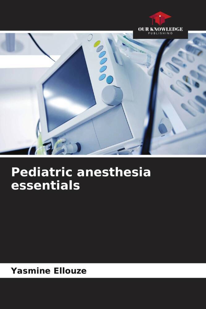 Pediatric anesthesia essentials
