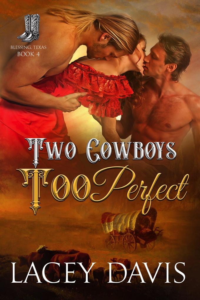 Two Cowboys Too Perfect (Blessing Texas #4)
