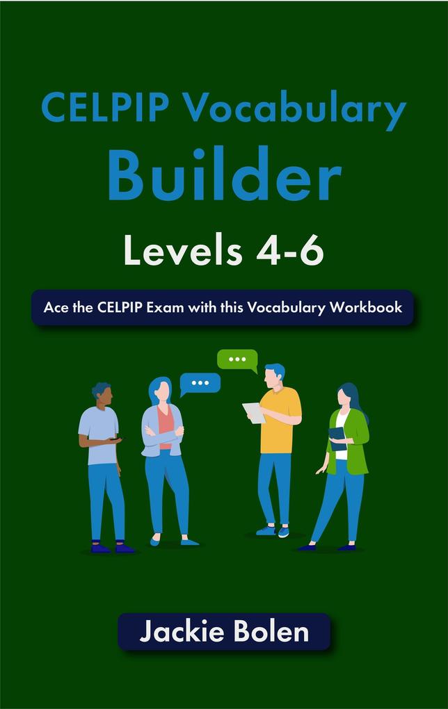 CELPIP Vocabulary Builder Levels 4-6: Ace the CELPIP with this Vocab Workbook