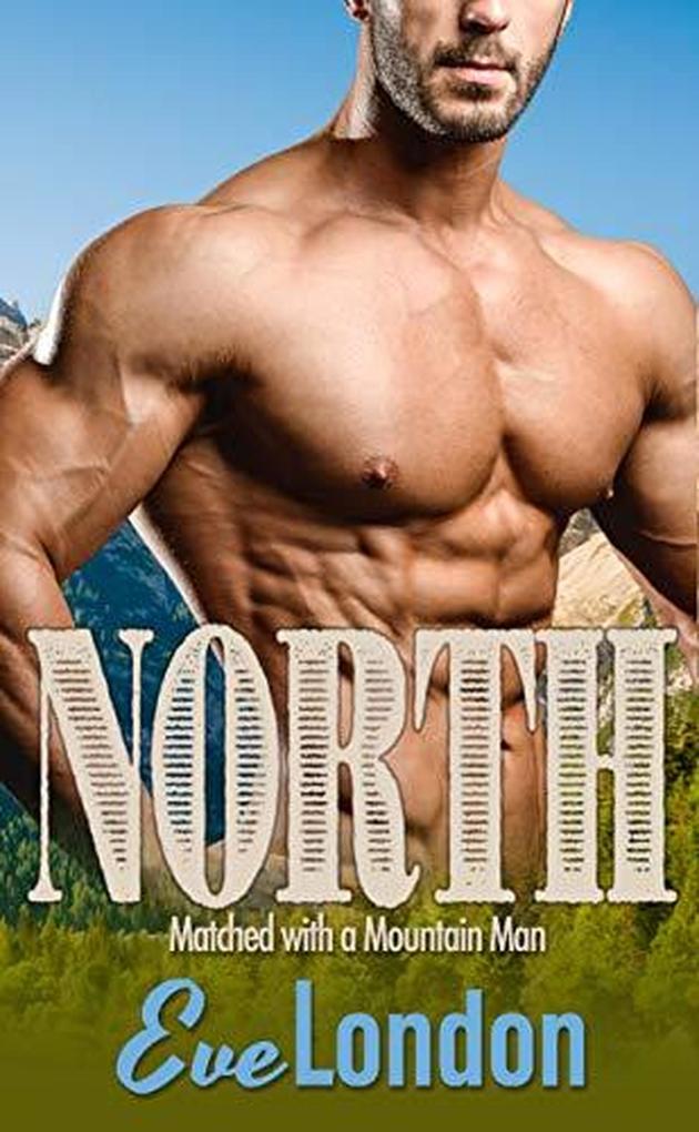 North (Matched with a Mountain Man #2)