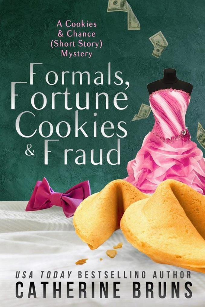 Formals Fortune Cookies & Fraud (Cookies & Chance Mysteries #0.5)