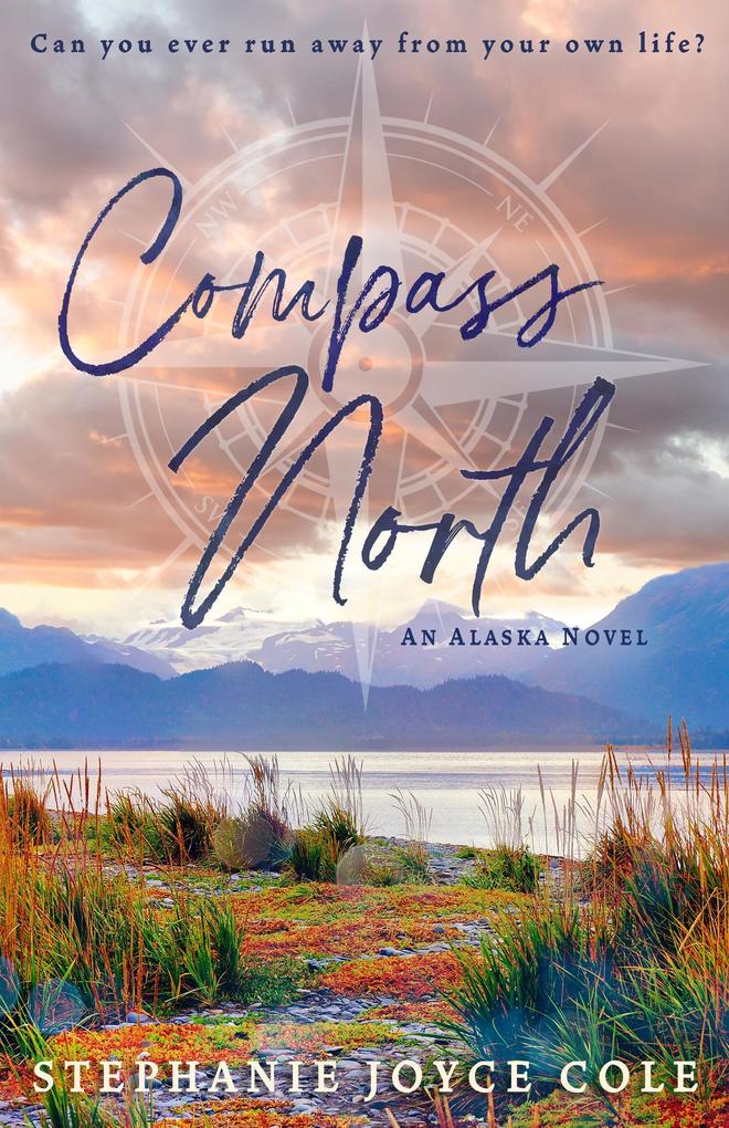 Compass North (An Alaska Novel)
