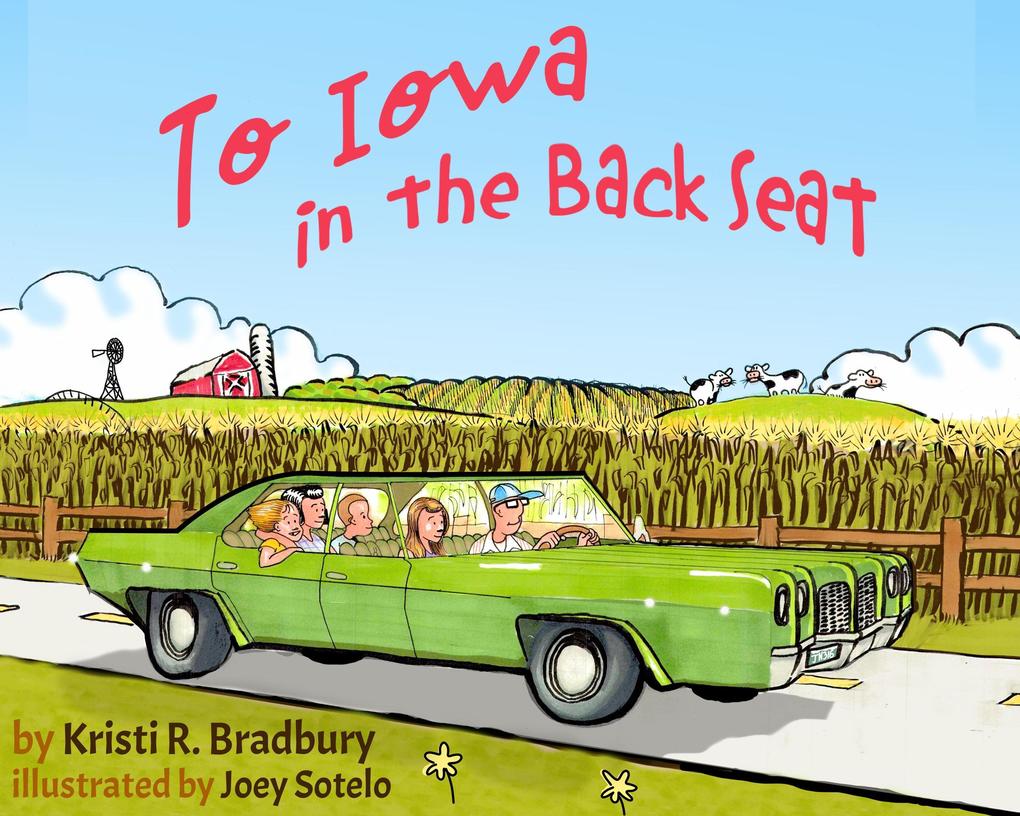 To Iowa in the Back Seat (In the Back Seat Series)
