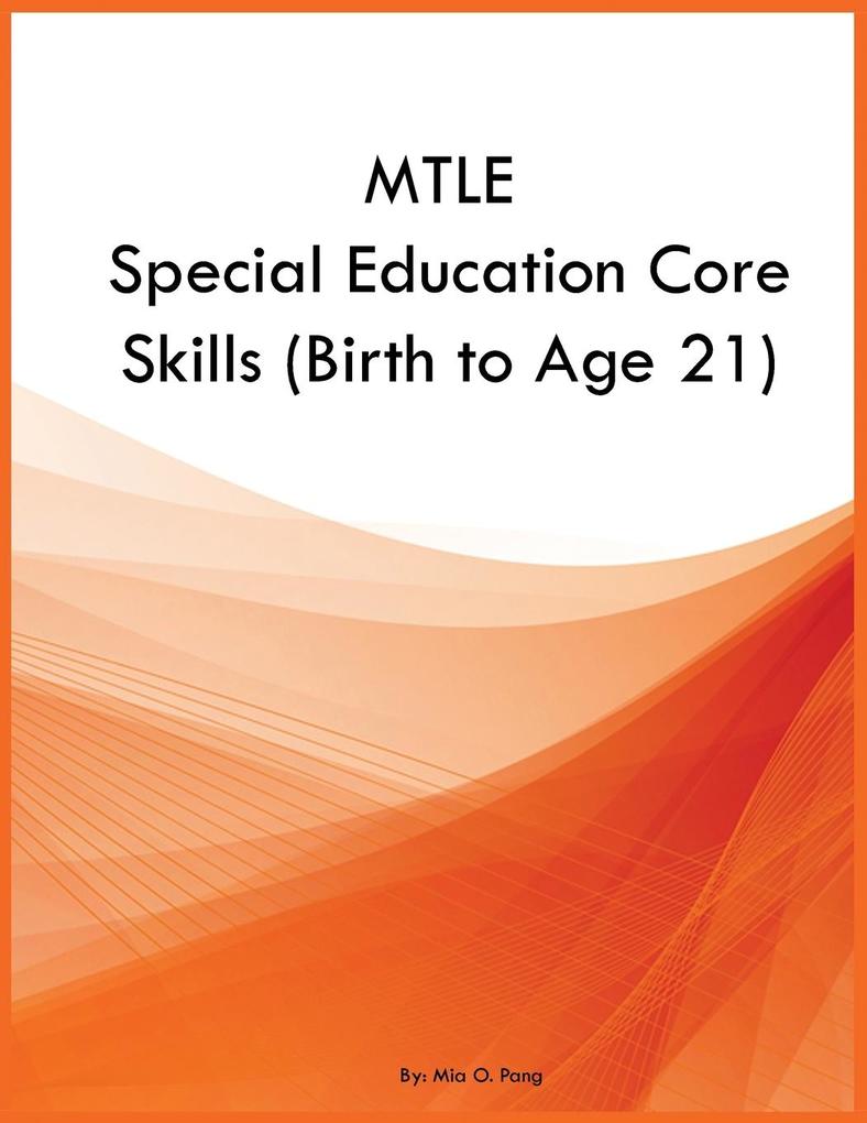 MTLE Special Education Core Skills (Birth to Age 21)