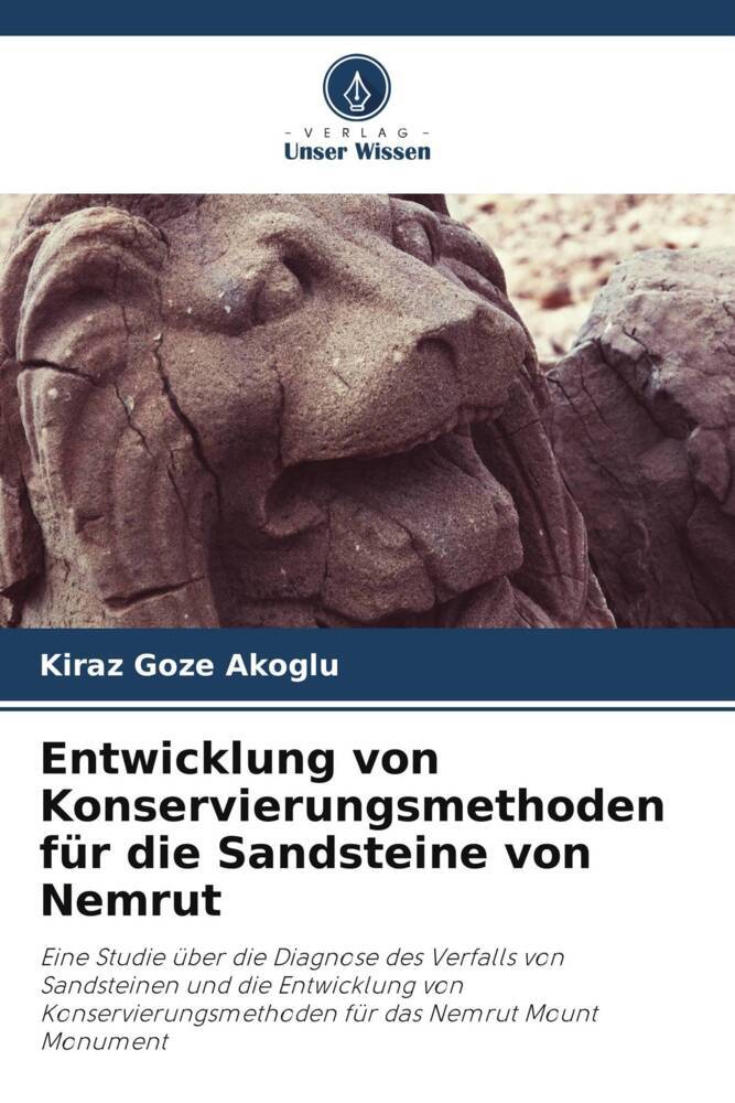 Entwicklung von Konservierungsmethoden für die Sandsteine von Nemrut