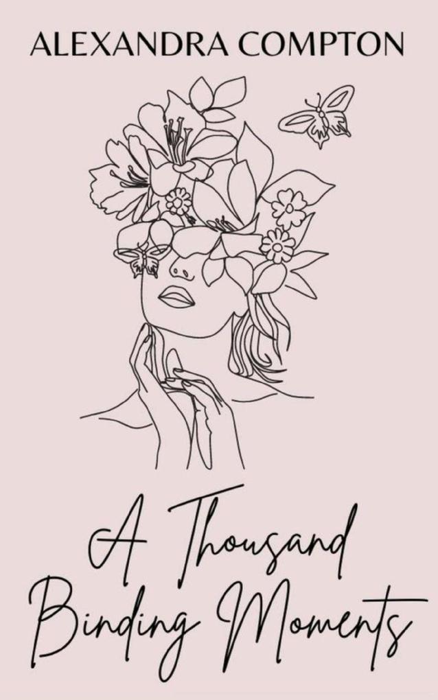 A Thousand Binding Moments