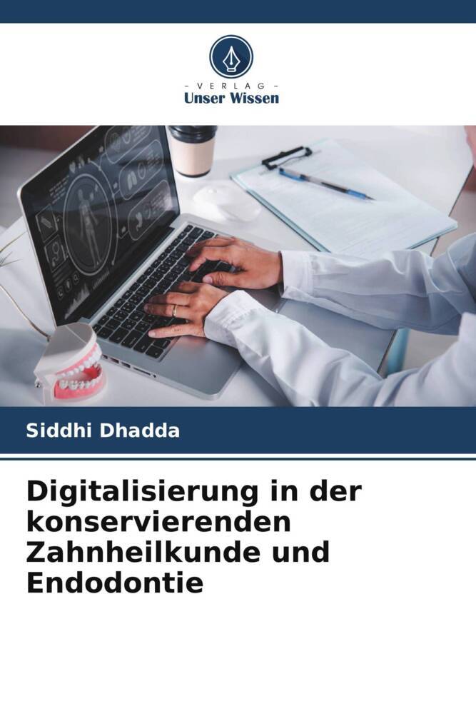 Digitalisierung in der konservierenden Zahnheilkunde und Endodontie