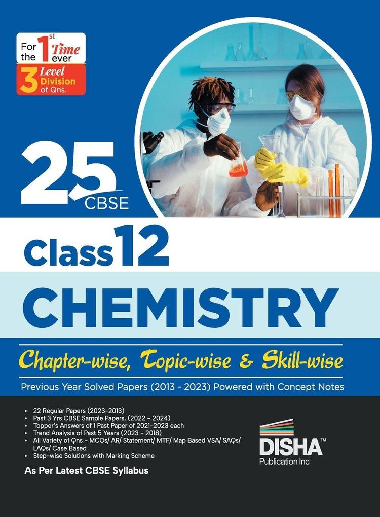 25 CBSE Class 12 Chemistry Chapter-wise Topic-wise & Skill-wise Previous Year Solved Papers (2013 - 2023) powered with Concept Notes