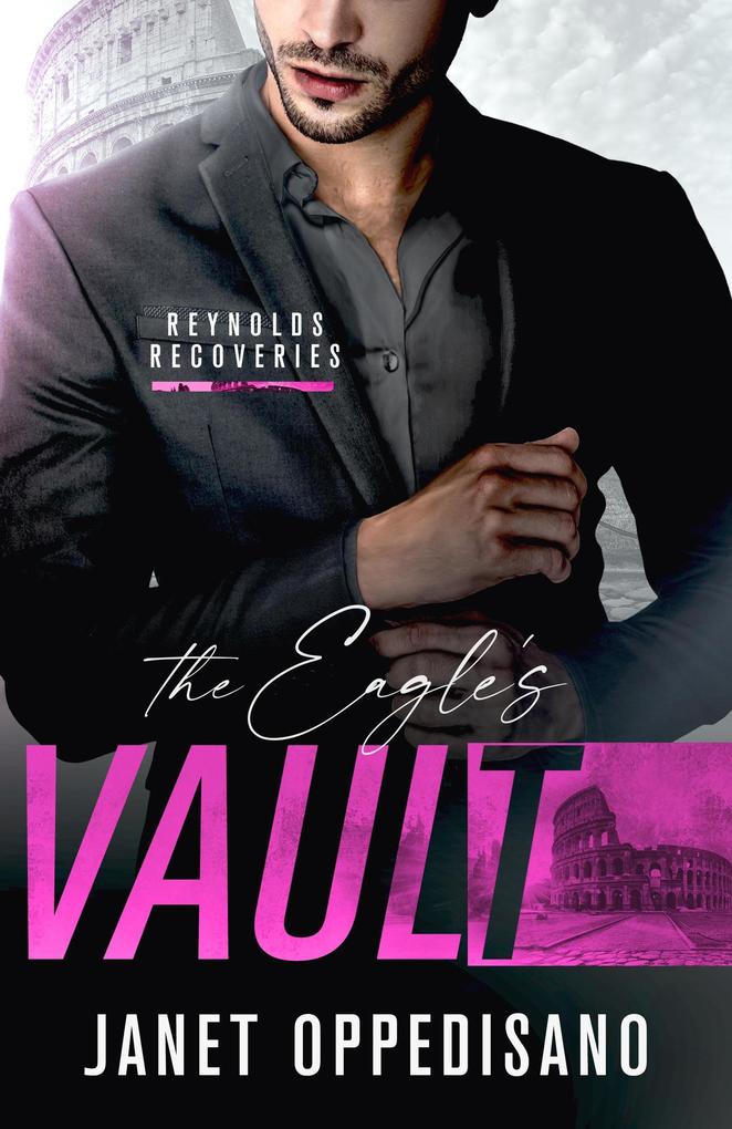 The Eagle‘s Vault (Reynolds Recoveries #2)