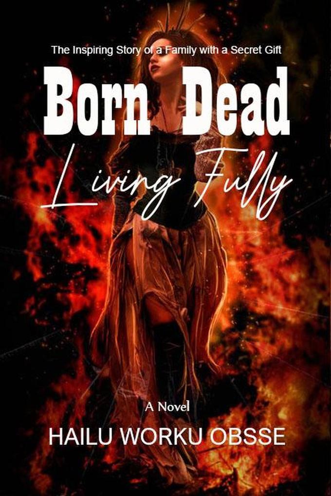 Born Dead Living Fully