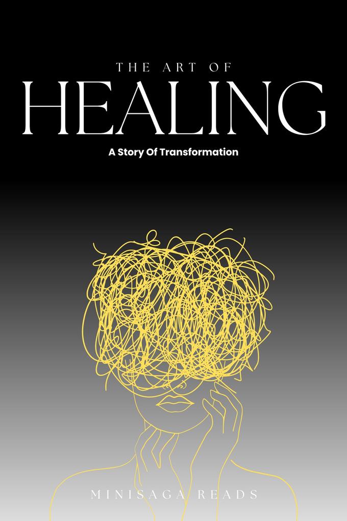 The Art of Healing - A Story of Transformation