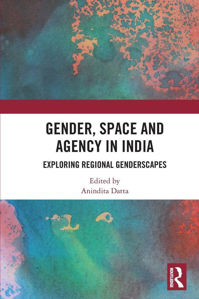 Gender Space and Agency in India
