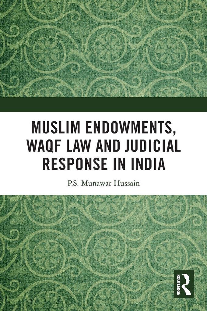 Muslim Endowments Waqf Law and Judicial Response in India