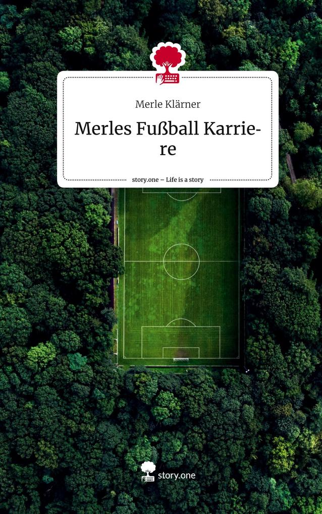 Merles Fußball Karriere. Life is a Story - story.one