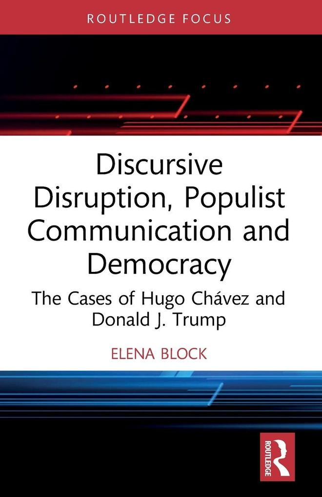 Discursive Disruption Populist Communication and Democracy