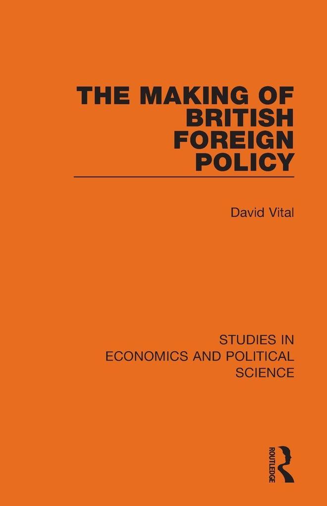The Making of British Foreign Policy