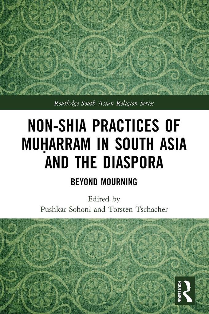Non-Shia Practices of Muarram in South Asia and the Diaspora