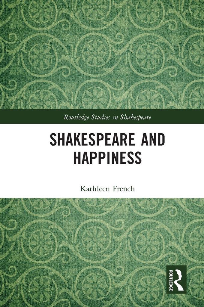 Shakespeare and Happiness