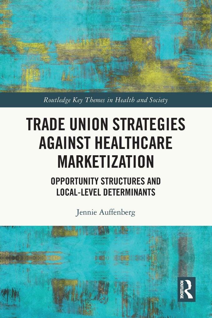 Trade Union Strategies against Healthcare Marketization