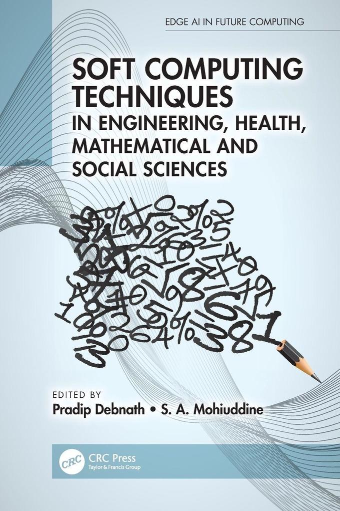 Soft Computing Techniques in Engineering Health Mathematical and Social Sciences