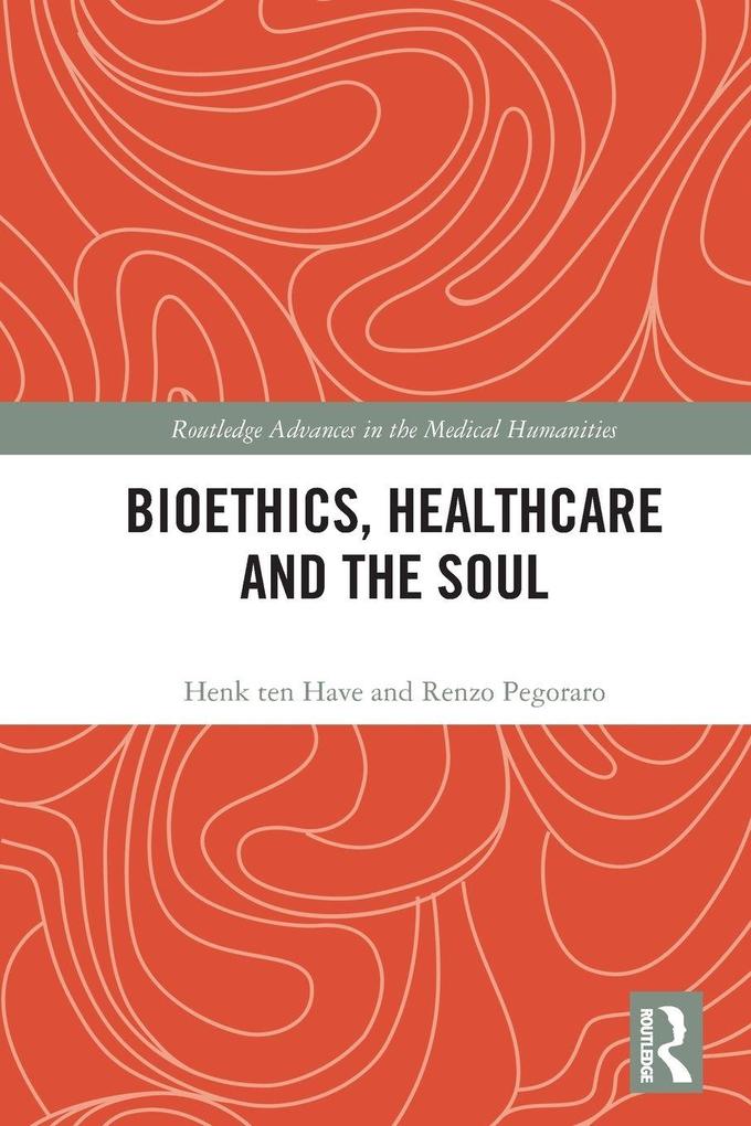 Bioethics Healthcare and the Soul