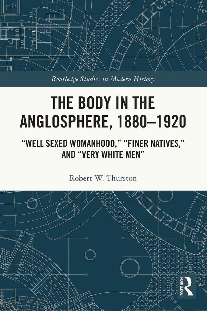 The Body in the Anglosphere 1880-1920