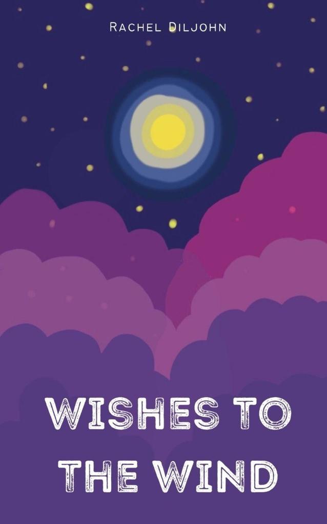 Wishes To The Wind