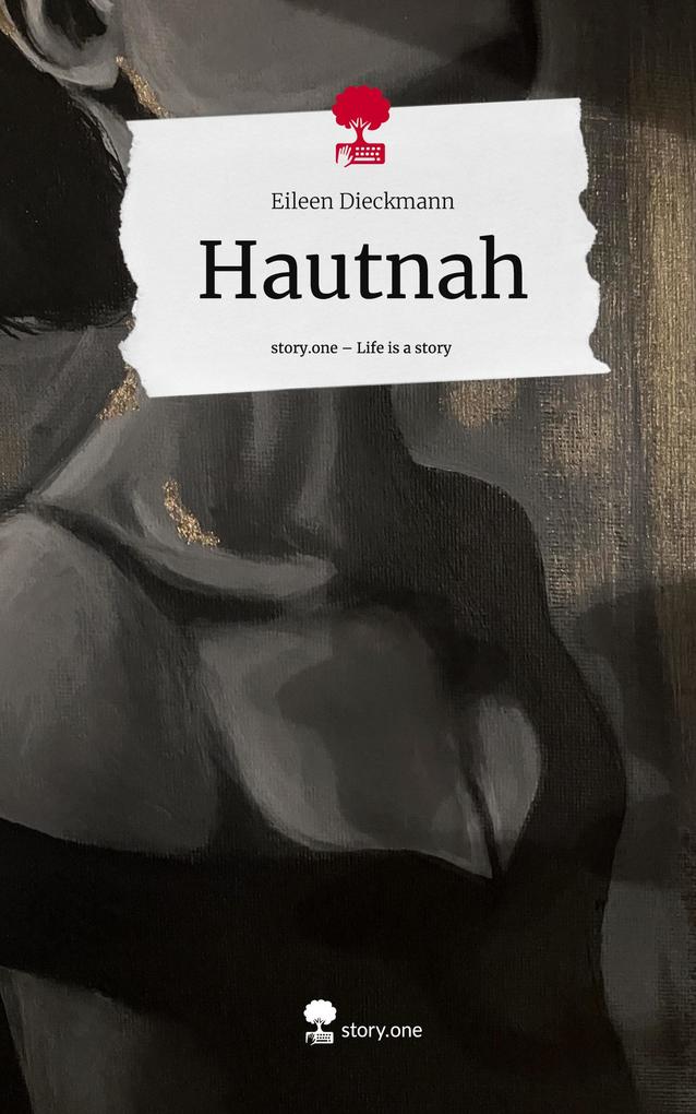 Hautnah. Life is a Story - story.one