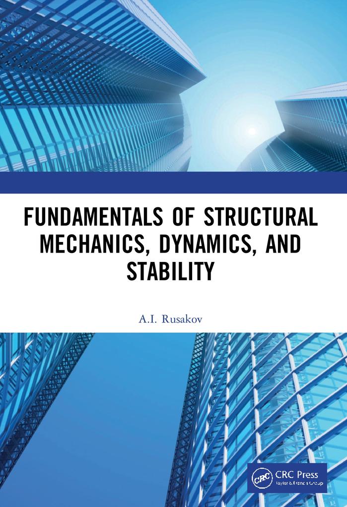 Fundamentals of Structural Mechanics Dynamics and Stability