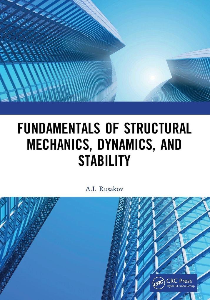 Fundamentals of Structural Mechanics Dynamics and Stability