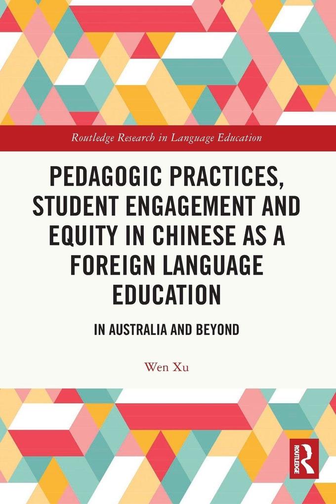 Pedagogic Practices Student Engagement and Equity in Chinese as a Foreign Language Education